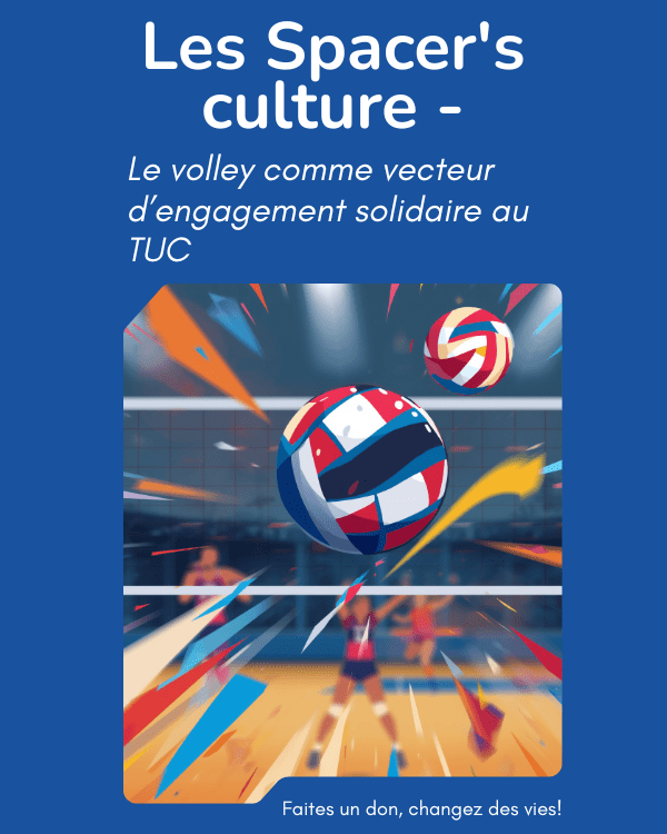 Les Spacer&rsquo;s culture – Le volley comme vecteur d’engagement solidaire au TUC